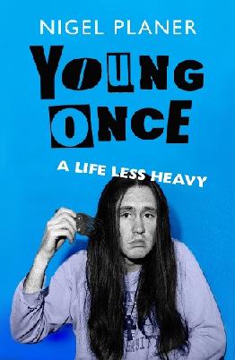 "Young Once" by Planer, Nigel
