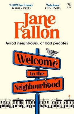 "Welcome to the Neighbourhood" by Fallon, Jane, 1960-
