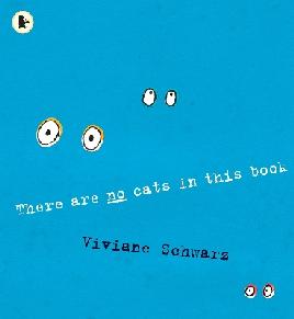 "There Are No Cats in This Book" by Schwarz, Viviane