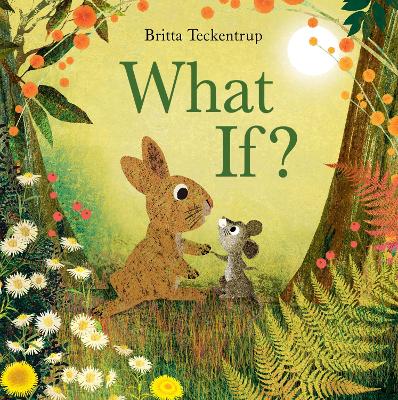 "What If?" by Teckentrup, Britta