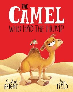 "The Camel Who Had the Hump" by Bright, Rachel, 1979-