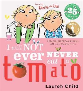 "I Will Not Ever Never Eat A Tomato" by Child, Lauren
