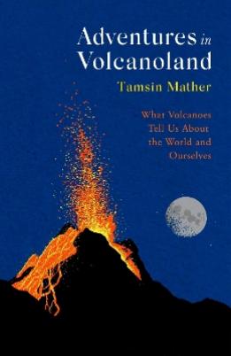 "Adventures in Volcanoland" by Mather, Tamsin A.