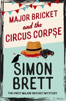 "Major Bricket and the Circus Corpse" by Brett, Simon, 1945-