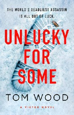 "Unlucky for Some" by Wood, Tom, 1978-