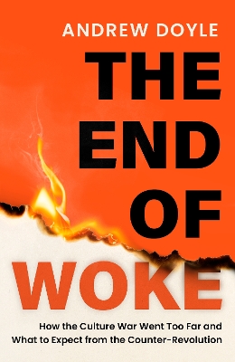 "The End of Woke" by Doyle, Andrew