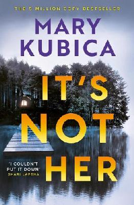 "It's Not Her" by Kubica, Mary