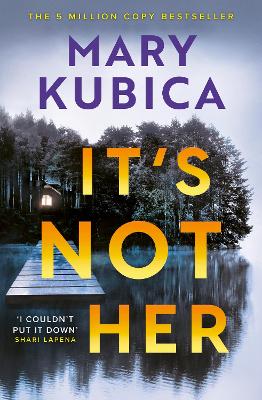"It's Not Her" by Kubica, Mary