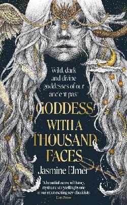 "Goddess With A Thousand Faces" by Elmer, Jasmine