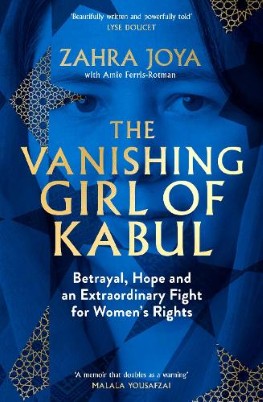 "The Vanishing Girl of Kabul" by Joya, Zahra