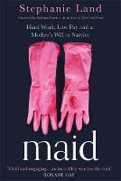 Catalogue record for Maid: Hard Work, Low Pay, and A Mother's Will to Survive