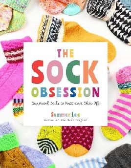 "The Sock Obsession" by Lee, Summer (Writer on knitting)