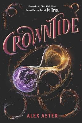 "Crowntide" by Aster, Alex