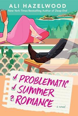 "Problematic Summer Romance" by Hazelwood, Ali