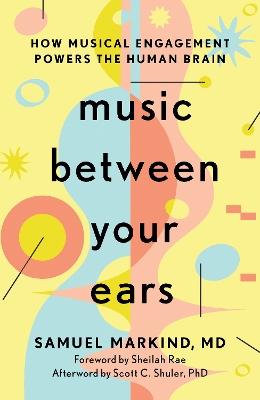 "Music Between your Ears" by Markind, Samuel