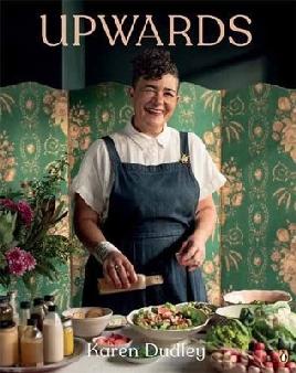 "Upwards" by Dudley, Karen (Restaurateur)