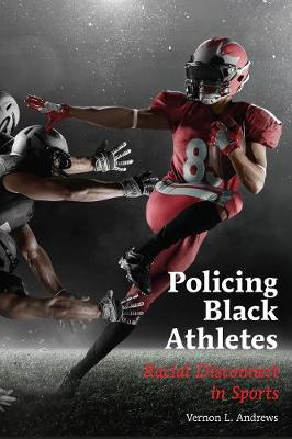 Catalogue record for Policing Black Athletes Racial Disconnect in Sports