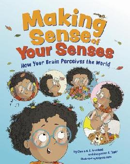 "Making Sense of your Senses" by Freeland, Claire A. B.