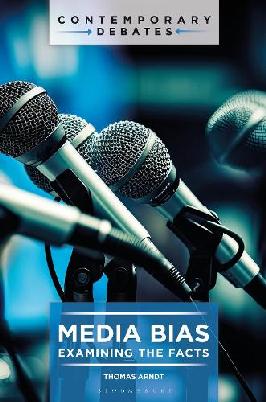 "Media Bias" by Arndt, Thomas (Adjunct professor)