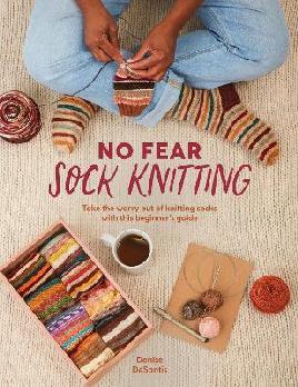 "No Fear Sock Knitting" by DeSantis, Denise