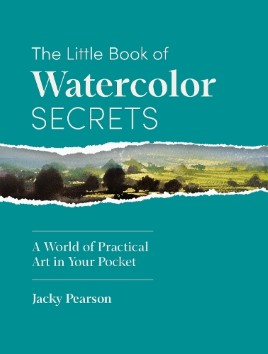 "The Little Book of Watercolor Secrets" by Pearson, Jacky