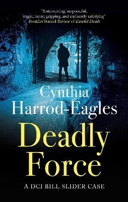 "Deadly Force" by Harrod-Eagles, Cynthia, 1948-
