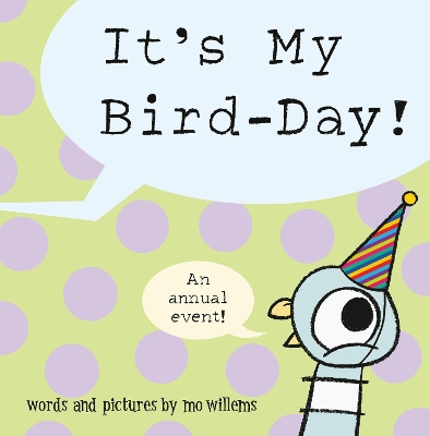 "It's My Bird-day!" by Willems, Mo, 1968-