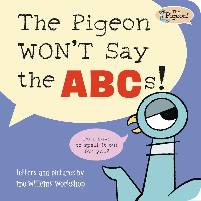 "The Pigeon Won't Say the ABCs!" by Warburton, Tom