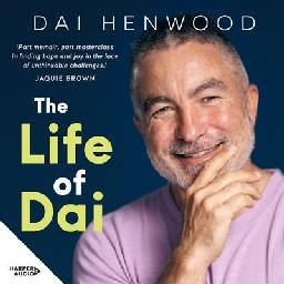 "The Life of Dai" by Henwood, Dai, 1978-