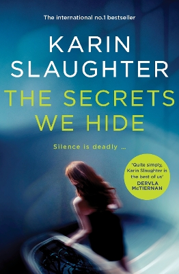 "The Secrets We Hide" by Slaughter, Karin, 1971-