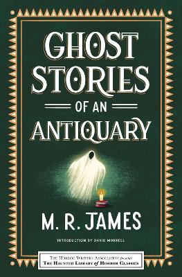"Ghost Stories of An Antiquary" by James, M. R. 1862-1936