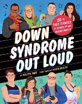 "Down Syndrome Out Loud" by Hart, Melissa, 1970-