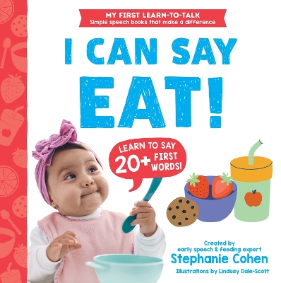 "I Can Say Eat!" by Cohen, Stephanie (Speech therapist)
