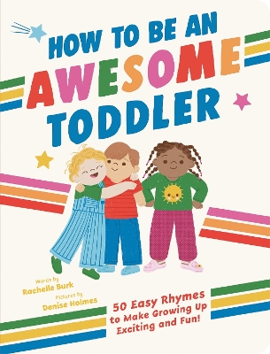 "How to Be An Awesome Toddler" by Burk, Rachelle