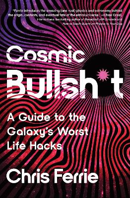 "Cosmic Bullsh*t" by Ferrie, Chris