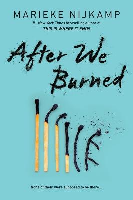 "After We Burned" by Nijkamp, Marieke