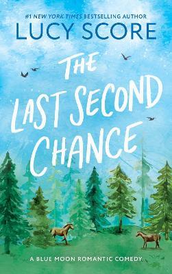 "The Last Second Chance" by Score, Lucy