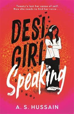 "Desi Girl Speaking" by Hussain, A. S.