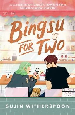 "Bingsu for Two" by Witherspoon, Sujin
