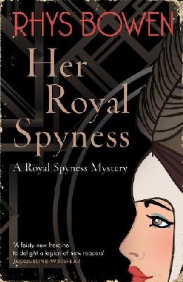 "Her Royal Spyness" by Bowen, Rhys, pseud., 1941-