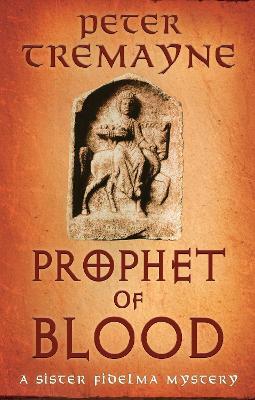 "Prophet of Blood" by Tremayne, Peter, pseud., 1943-