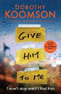 "Give Him to Me" by Koomson, Dorothy, 1971-