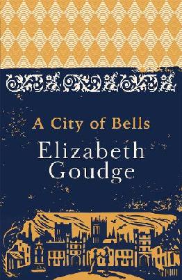 "A City of Bells" by Goudge, Elizabeth, 1900-1984