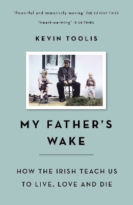 "My Father's Wake" by Toolis, Kevin