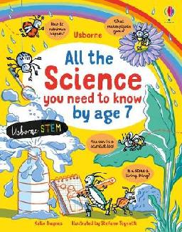 "All the Science You Need to Know by Age 7" by Daynes, Katie