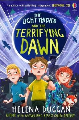 "The Light Thieves and the Terrifying Dawn" by Duggan, Helena