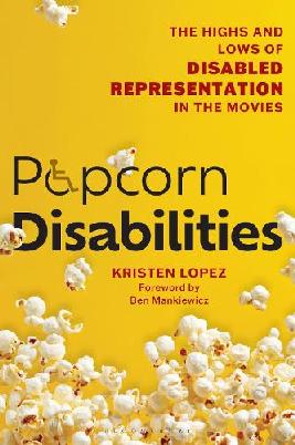 "Popcorn Disabilities" by Lopez, Kristen
