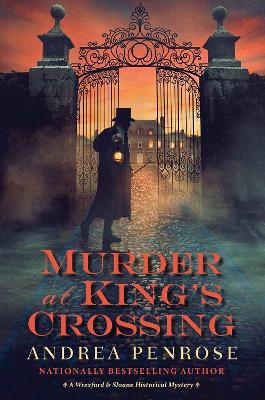 "Murder at King's Crossing" by Penrose, Andrea, pseud