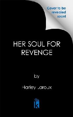 "Her Soul for Revenge" by Laroux, Harley