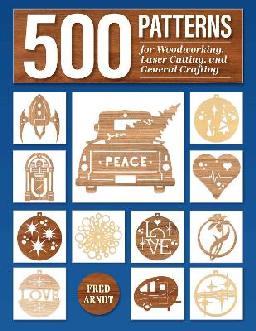 "500 Patterns for Woodworking, Laser Cutting, and General Crafting" by Arndt, Fred